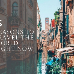 Reasons to travel around the world