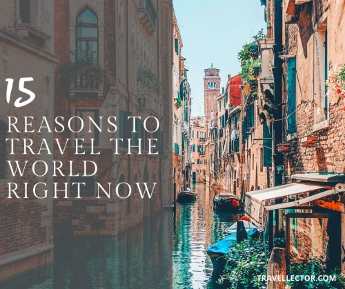 Reasons to travel around the world
