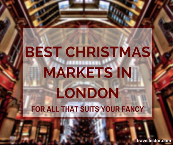 Best Christmas Markets in London for all that suits your fancy